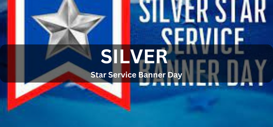 Silver Star Service Banner Day [ सिल्वर स्टार सर्विस बैनर दिवस]